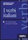 Max Bocchiola, Francesca Ilardi - I verbi italiani. 452 verbi irregolari interamente coniugati