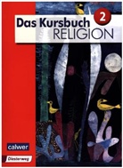 Heidrun Dierk, Petr Freudenberger-Lötz, Petra Freudenberger-Lötz, Michael Landgraf, Michael Landgraf u a, Hartmut Rupp - Das Kursbuch Religion, Neuausgabe 2015 - Bd.2: Schülerband