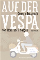 Giorgio Bettinelli - Auf der Vespa ... von Rom nach Saigon