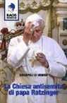 Discepoli di verità - La Chiesa antisemita di papa Ratzinger
