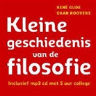 Rene Gude, René Gude, Daan Roovers - Kleine geschiedenis van de Filosofie
