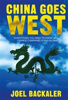 J Backaler, J. Backaler, Joel Backaler - China Goes West