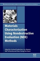 Gerhard Huebschen, Gerhard (Formerly of the Fraunhofer Ins Huebschen, Gerhard Altpeter Huebschen, Iris Altpeter, Iris (formerly of the Fraunhofer Institute for Nondestructive Testing (IZFP) Altpeter, Altpeter Iris... - Materials Characterization Using Nondestructive Evaluation Nde Method