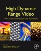 Frédéric Dufaux, Frederic Le Callet Dufaux, Frederic Dufaux, Frédéric Dufaux, Patrick Le Callet, Le Callet Patrick... - High Dynamic Range Video