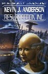 Kevin J Anderson, Kevin J. Anderson - Resurrection Inc.