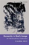 Claudia Welz, Claudia (Professor With Special Responsibili Welz, Claudia (Professor with special responsibilities in Ethics and Philosophy of Religion Welz, Welz Claudia - Humanity in God''s Image