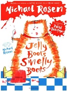 Michael Rosen, David Tazzyman - Jelly Boots, Smelly Boots