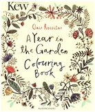 C Rossiter, Clair Rossiter - Kew A Year in the Garden Colouring Book