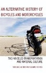 Steven Alford, Steven E. Alford, Steven E. Ferriss Alford, Suzanne Ferriss, Suzanne Alford Ferriss - Alternative History of Bicycles and Motorcycles
