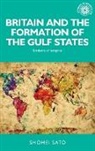 Shohei Sato, John M. Mackenzie, Andrew Thompson - Britain and the Formation of the Gulf States