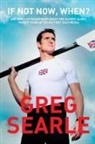 Greg Searle, Searle Greg - If Not Now, When?