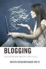Kristin Roeschenthaler Wolfe, Wolfe Kristin Roeschenthaler - Blogging How Our Private Thougpb