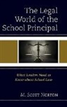 M Scott Norton, M. Scott Norton, Norton M. Scott - Legal World of the School Principal