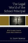 M Scott Norton, M. Scott Norton, Norton M. Scott - Legal World of the School Principal