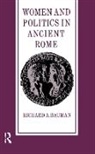 Bauman, Richard A Bauman, Richard A. Bauman - Women and Politics in Ancient Rome