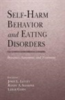 John L. Levitt, Ph.d. Levitt, Ph.d. Sansone Levitt, M a T Leigh Cohn, M. A. T. Leigh Cohn, M.A.T. Cohn... - Self-Harm Behavior and Eating Disorders