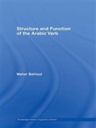 Bahloul, Maher Bahloul - Structure and Function of the Arabic Verb