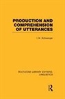 I. M. Schlesinger, I.m. Schlesinger, I M Schlesinger, I. M. Schlesinger, I.m. Schlesinger - Production and Comprehension of Utterances Rle Linguistics B: Grammar