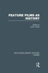 K. R. M. Short, K R M Short, K. R. M. Short - Feature Films As History