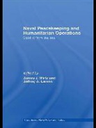 James J. (Jwirtz@nps.edunaval Postgraduate Wirtz, James J. (Naval Postgraduate School Wirtz, James J. Larsen Wirtz, Jeffrey A Larsen, Jeffrey A. Larsen, James J Wirtz... - Naval Peacekeeping and Humanitarian Operations
