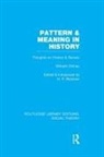Wilhelm Dilthey, H. P. Rickman, H.p. Rickman, H P Rickman, H. P. Rickman, H.p. Rickman - Pattern and Meaning in History (Rle Social Theory)