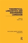 Martin Ball, Martin (University of Louisiana At Lafayette Ball, Martin J. (University of Louisiana At Lafaye Ball, Martin Ball, Martin J Ball, Martin J. Ball... - Theoretical Linguistics and Disordered Language Rle Linguistics B: