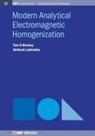 Akhlesh Lakhtakia, Tom G Mackay, Tom G. Mackay - Modern Analytical Electromagnetic Homogenization