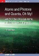 F Todd Baker, F. Todd Baker - Atoms and Photons and Quanta, Oh My!
