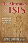Carmel Glenane - The Alchemies of Isis