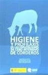 Ángel . . . [et al. Ahumada Gómez, Ángel . . . [et al. ] Ahumada Gómez - Higiene y profilaxis : en las explotaciones de cebo intensivo de corderos