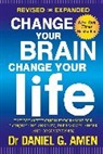 Daniel G Amen, Daniel G. Amen, Dr Daniel G. Amen - Change Your Brain, Change Your Life: The Breakthrough Programme