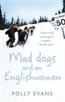 Polly Evans - Mad Dogs And An Englishwoman