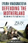Antony Beevor, Lyuba Vinogradova, Vinogradova Lyuba - Defending the Motherland