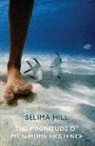 Selima Hill, Hill Selima - The Magnitude of My Sublime Existence