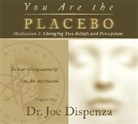 Dr Joe Dispenza, Joe Dispenza - You Are the Placebo Meditation 1 -- Revised Edition: Changing Two (Audio book)
