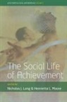 Nicholas J. Long, Nicholas J. Moore Long, Nicholas J. Long, Henrietta Moore, Henrietta L. Moore - Social Life of Achievement