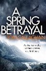 Tom Callaghan - A Spring Betrayal