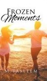 M. Tasleem - Frozen Moments