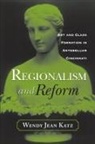 Wendy Jean Katz - Regionalism and Reform