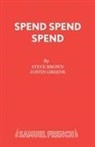 Steve Brown, Brown Steve, Justin Greene, Greene Justin - Spend, Spend, Spend