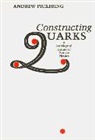 Andrew Pickering - Constructing Quarks