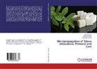 Himanshu Dawda, Ush Mukundan, Usha Mukundan, Lath Sivaram, Latha Sivaram - Micropropagation of Stevia rebaudiana: Protocol and Cost