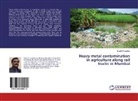 Sushil Chaudhari - Heavy metal contamination in agriculture along rail tracks in Mumbai