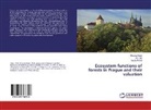 Mirosla Hajek, Miroslav Hajek, Václav Kroutil, Ja Lípa, Jan Lípa - Ecosystem functions of forests in Prague and their valuation