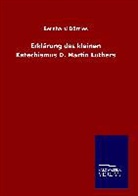 Bernhard Dörries - Erklärung des kleinen Katechismus D. Martin Luthers