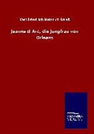 Karl Friedrich Heinrich Straß - Jeanne d Arc, die Jungfrau von Orleans