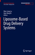 Wan-Lian Lu, Wan-Liang Lu, QI, Qi, Xiang-Rong Qi, Xian-Rong Qi... - Liposome-Based Drug Delivery Systems: Liposome-Based Drug Delivery Systems