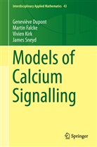 Genevièv Dupont, Geneviève Dupont, Marti Falcke, Martin Falcke, Vivien Kirk, Vivien et a Kirk... - Models of Calcium Signalling