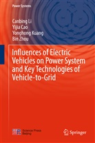 Yiji Cao, Yijia Cao, Yonghong Kuang, Yonghong et al Kuang, Canbin Li, Canbing Li... - Influences of Electric Vehicles on Power System and Key Technologies of Vehicle-to-Grid