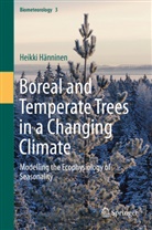 Heikki Hänninen - Boreal and Temperate Trees in a Changing Climate